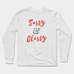 Sassy & Classy Long Sleeve T-Shirt